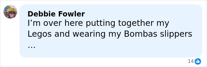 Comment from Debbie Fowler on social media about putting Legos together and wearing slippers, expressing casual mood.