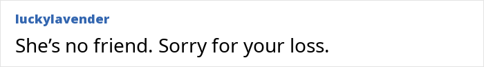 Text post showing a comment expressing sympathy about a woman sad to end a 22-year-long friendship.