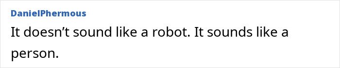 Comment by DanielPhermous stating it doesn’t sound like a robot but like a person, related to ChatGPT debate.