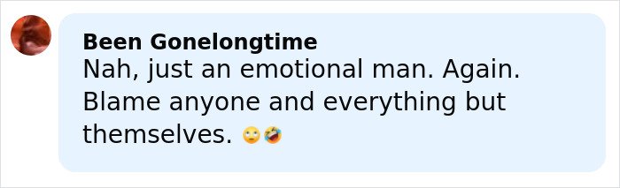 Commenter Been Gonelongtime expressing frustration, blaming others emotionally, with eye-rolling and laughing emojis in chat message.