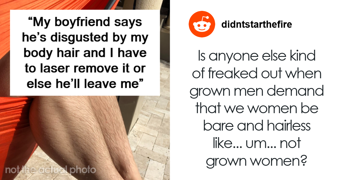 “It Disgusts Him To Look At It”: BF Demands GF Laser Off All Body Hair, Gets Destroyed Online