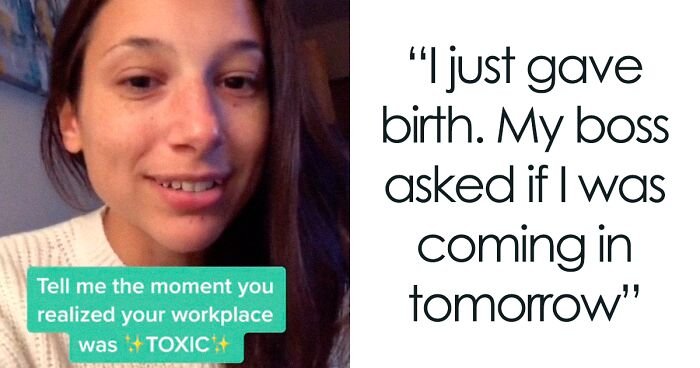 People Are Sharing The Moments They Understood Their Workplace Was “Toxic” (29 Stories)