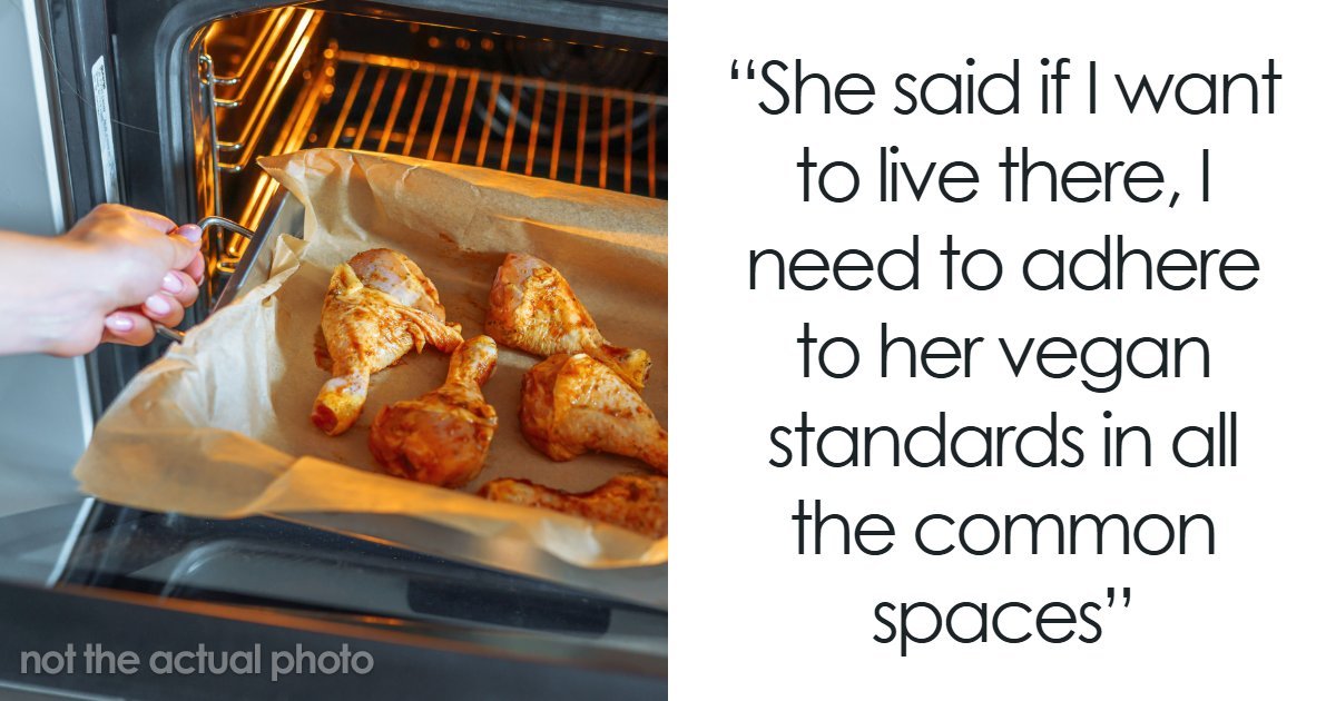 Person Refuses To Follow Roommate’s Strict Vegan Rules In Shared Kitchen, Gets Called “Selfish”