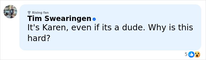 Comment from Tim Swearingen discussing the male Karen name and Gen Z's decision on its identity online.