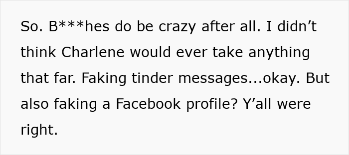 Text excerpt about a woman discovering proof of cheating and dealing with crazy ex-girlfriends’ fake profiles and messages.