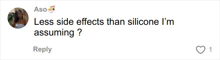 Comment about fewer side effects than silicone related to BBLs and breast implants using donated lifeless bodies.