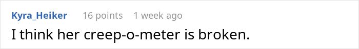 Comment saying her creep-o-meter is broken in response to coworker calling woman his work mom.