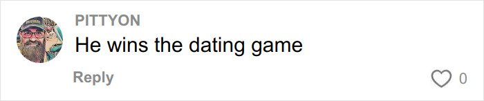 Comment by user Pittyon, with profile photo of a bearded man in a cap, saying he wins the dating game on a dating app.