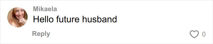 Comment by Mikaela on a dating app saying hello future husband, related to woman stunned by hinge match on first date.