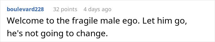 Comment text expressing frustration about fragile male ego and advising to let go of a boyfriend who won't change.