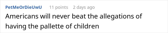 Reddit comment expressing frustration about Americans and allegations related to children’s palette preferences.