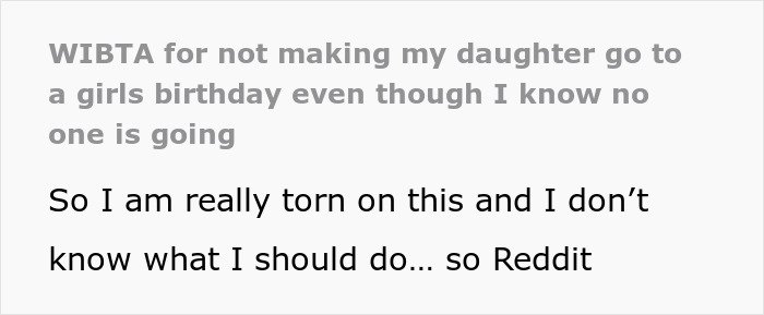 I Am Torn: Reddit post screenshot of parent debating making daughter attend a birthday no one is going to