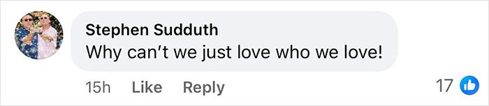 Screenshot of Facebook comment supporting gay couple, commenter says Why can't we just love who we love, 17 likes.