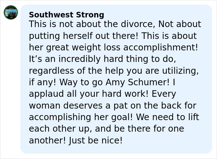 Comment praising Amy Schumer’s weight loss accomplishment amid backlash over bikini photos and divorce filing.