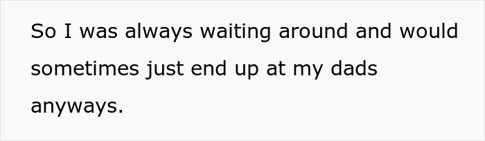 Text on screen showing a statement about waiting and staying at dad’s place, highlighting family tension in divorce context.