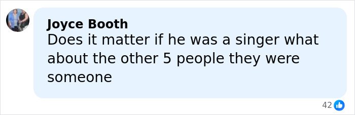 Comment from Joyce Booth questioning if the singer's status matters in a plane crash involving five other people.