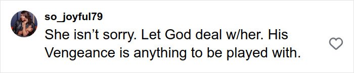 TikTok influencer comment saying she isn’t sorry and mentions letting God handle vengeance after inappropriate act.