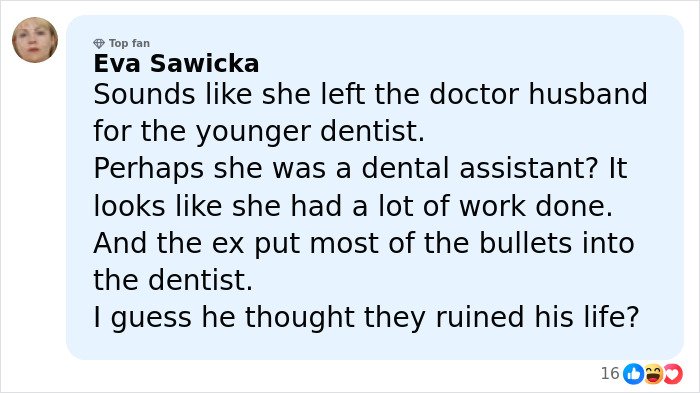Comment suggesting a motive in twisted homicide of Ohio dentist and wife, mentioning dental assistant and bullets.
