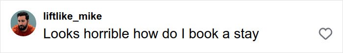 Comment by user liftlike_mike with a profile photo, expressing disbelief about conditions and asking how to book a stay in fat prison exposed by woman.