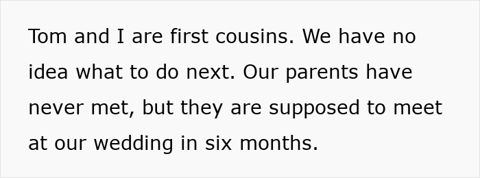 Text on a plain white background stating a woman discovers she is engaged to her first cousin, causing family confusion.