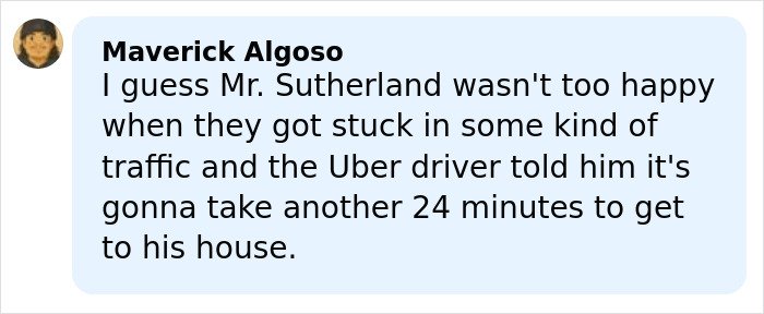 Comment from Maverick Algoso speculating about Kiefer Sutherland's reaction during a traffic delay with an Uber driver.