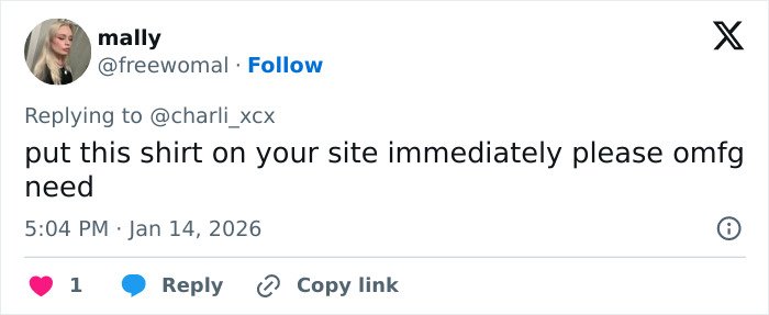 User comment on social media expressing urgent desire for a shirt related to Charli XCX braless photo dump trending topic.