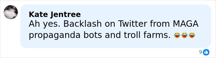 Comment by Kate Jentree on social media discussing backlash from MAGA propaganda bots and troll farms.