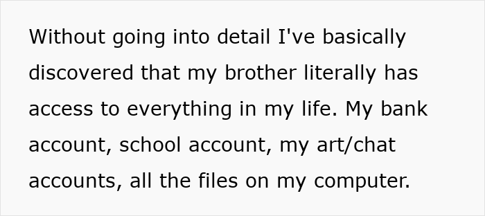 Text about a woman revealing her brother’s stalker tendencies impacting her bank, school, art, and chat accounts.
