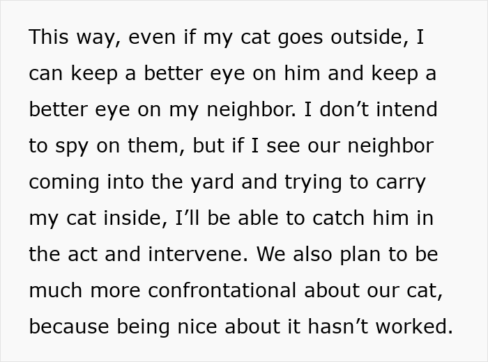 Person’s cat disappearing for days as neighbor secretly takes and 'adopts' the cat without permission.