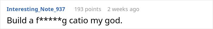 Screenshot of a Reddit comment expressing frustration about building a catio for a cat that disappears for days.