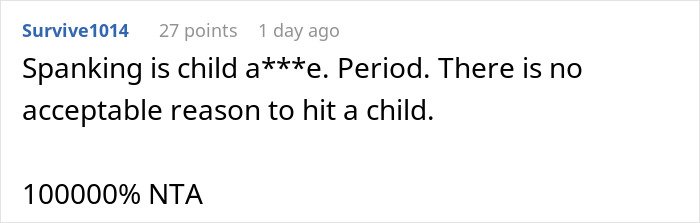 Comment on spanking a child, expressing strong disapproval and emphasizing it is never acceptable behavior.