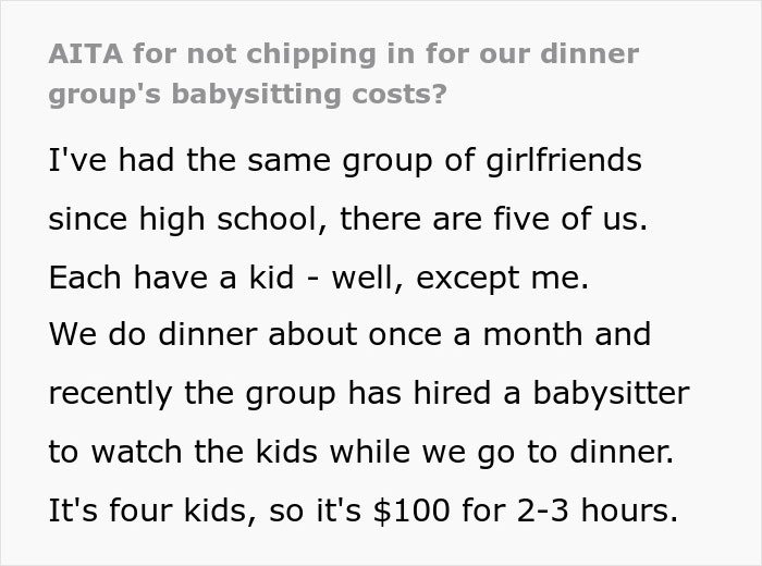Text excerpt from a post about a woman refusing to pay for friends&rsquo; babysitter due to not having kids, causing conflict.