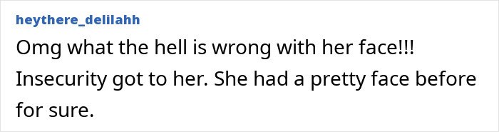 Comment criticizing Selena Gomez's appearance, blaming plastic surgery for her unhinged transformation in recent snaps.
