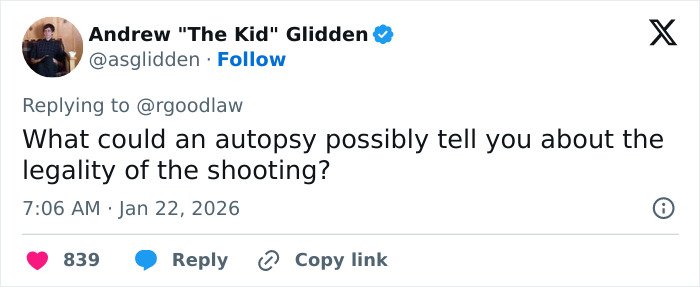 Tweet by Andrew Glidden questioning what an autopsy reveals about the legality of Renee Good’s shooting incident.