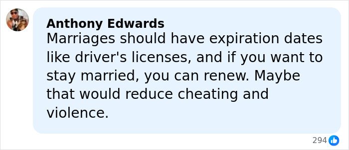 Comment by Anthony Edwards on cheating and violence in marriages, suggesting expiration dates like driver’s licenses.