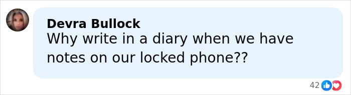 Comment from Devra Bullock questioning why write in a diary when notes can be kept on a locked phone about teacher’s life affair discovery.