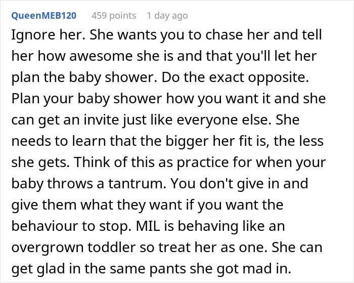Comment advising to ignore the MIL&rsquo;s tantrum and plan the baby shower as desired without giving in to inappropriate demands.