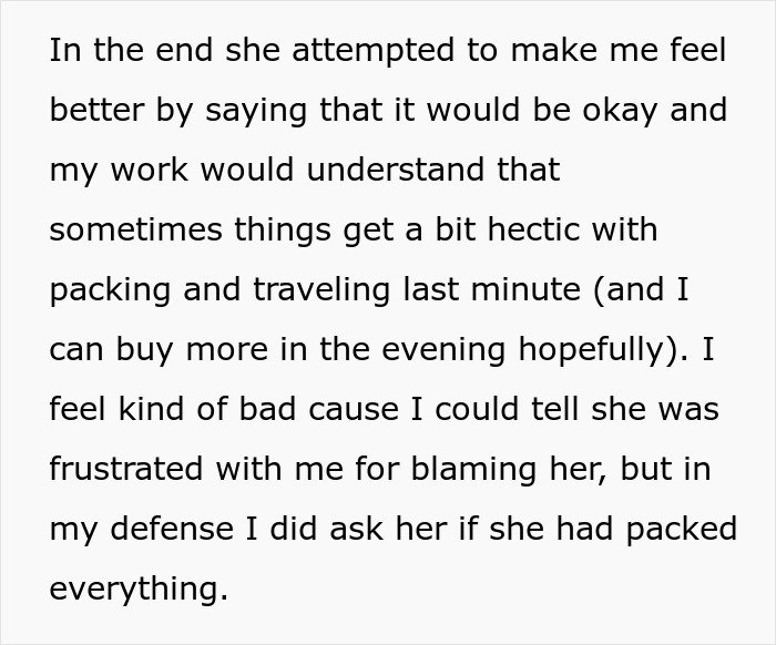 Man tries to blame wife for having no slacks on business trip, sharing frustrations about last-minute packing and travel.