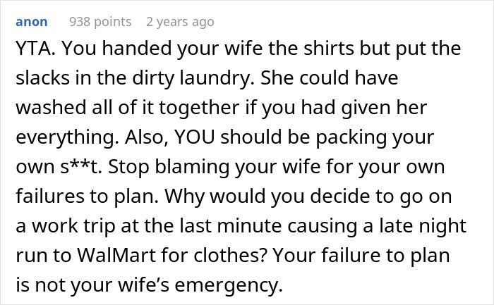 Comment criticizing man blaming wife for no slacks, highlighting failure to plan for business trip clothing.