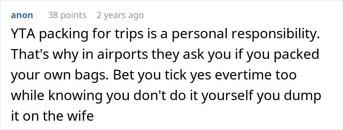 Comment on a man blaming his wife for having no slacks for his business trip, sparking debate online.
