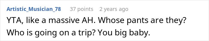 Comment in online forum responding to man blaming wife for no slacks on business trip, users criticize his behavior.