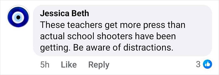 Comment from Jessica Beth discussing teachers receiving more press than school shootings and warning about distractions.