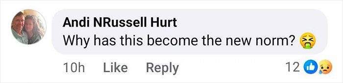 Comment by Andi NRussell Hurt questioning why something has become the new norm, with upset emoji reactions.