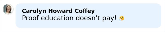 Comment by Carolyn Howard Coffey expressing skepticism about education's financial value with a thoughtful emoji.