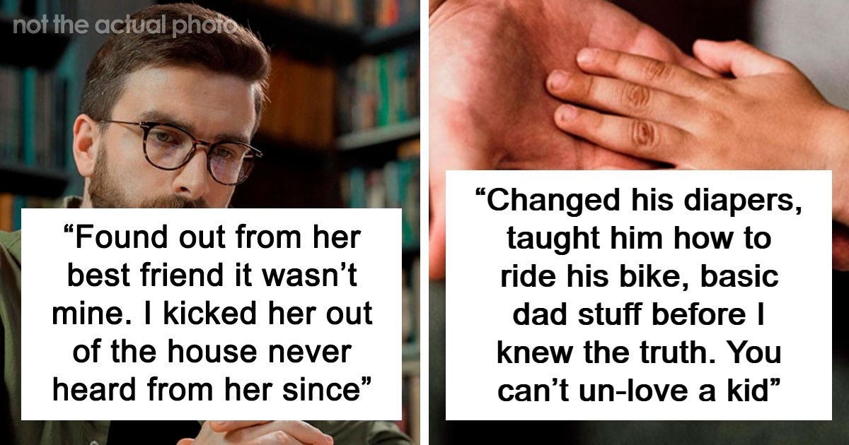 34 Dads Open Up About The Time They Found Out Their Child Wasn’t Theirs