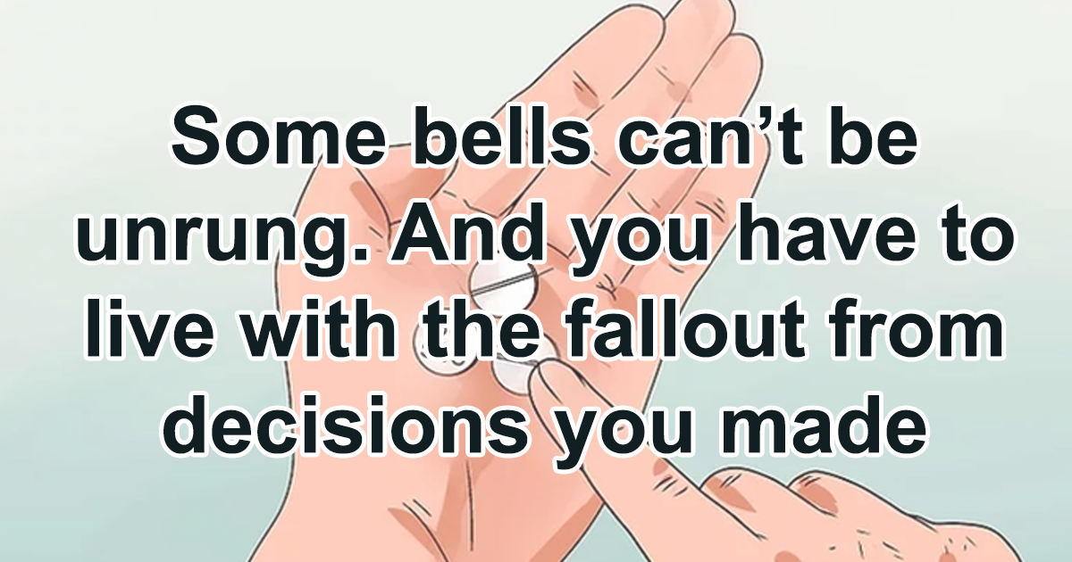 “Some Bells Can’t Be Unrung”: People Share 39 Hard Truths That May Be Hard To Swallow