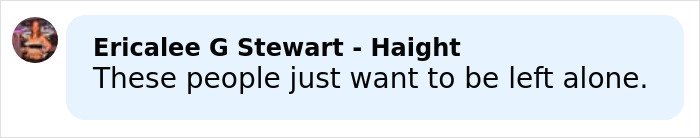 Comment by Ericalee G Stewart - Haight expressing a desire for people to be left alone, relating to body language expert decoding Justin Bieber.