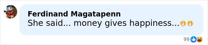 Comment box with the text She said... money gives happiness followed by two thinking face emojis and several reactions on social media.