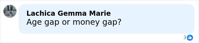 Comment on social media reading Age gap or money gap referencing Melania on age gap when dating Donald Trump.