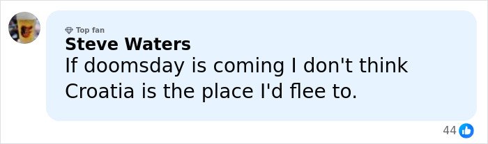 Comment about doomsday and Croatia, posted by top fan Steve Waters, discussing plans if doomsday occurs.